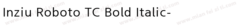 Inziu Roboto TC Bold Italic字体转换